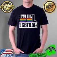 Best I put the L in LGBTQAI+ Queer LGBTQ+ Love Equality Bi T- Unisex