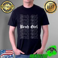 Bruh Girl Aesthetic Gothic Text Skater Girl Goth T- Unisex