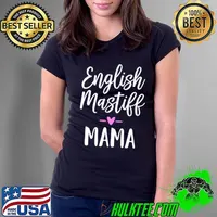 Dog Lover Gift for Women and Girls - English Mastiff Mama T- Ladies Tee