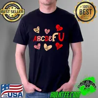 Funny ABCDE FU Valentine Ex Boy Friend Girls Women Ladies T-Shirt Unisex