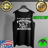 Funny I Need To Fish And Talk About Funny I Love My Lucky Fishing T- Tank Top