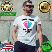 Funny Pink Or Blue We Love You Heart Baby Shower Gender Reveal T Shirt Unisex
