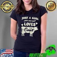 Just a girl who loves Cows Butcher Cowgirl Farmer Milk T Shirt Ladies Tee