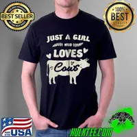 Just a girl who loves Cows Butcher Cowgirl Farmer Milk T Shirt Unisex
