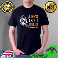 Life’s About Goals and Assists Field Sports Game Ball Lover T-Shirt Unisex