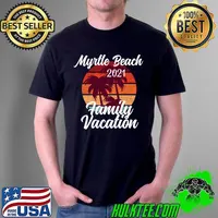 Matching Family Vacation 2021 Myrtle Beach Summer Trip T-Shirt Unisex