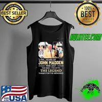 Nice 85 Years 1936-2021 John Madden The Man The Myth The Legend Thanks For The Memories Signature Shirt Tank Top