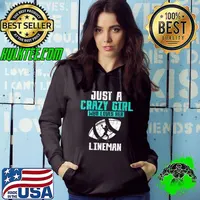 Nice American Football Just A Crazy Girl Who Loves Her Lineman T-Shirt