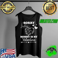 Official Sorry Ladies Mommy is My Valentine For Lover Mom Funny T-Shirt Tank Top