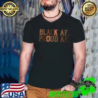 Best Black Proud AF African History Month BHM Melanin Men Women T-Shirt Guys V Neck