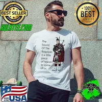 Hot The Sound Of The Bagpipes Shirt Unisex