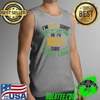 I'm 97 Sure You Don't Like Me I'm 100 Sure I Don't Care Premium T-Shirt Tank Top