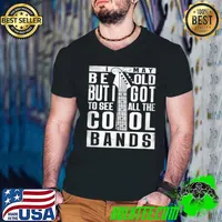 Premium I May Be Old But I Got To See All The Cool Bands Rock Band T- Guys V Neck