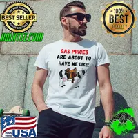 American Cow Gas Prices Are About To Have Me Like Cow T-Shirt Unisex