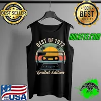 Best Of 1972 50th Birthday Gifts Limited Edition 50 Year Old T-Shirt Tank Top