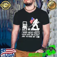 Bigfoot let's go brandon I want mean tweets cheap gas and sleepy Joe Guys V Neck