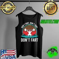 Don't Fart Don't Fart Don't Fart Funny Squat Gym Vaporwave T-Shirt Tank Top