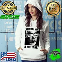 hentai Was A Mistake Shirt Hoodie