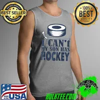 I Can't My Son Has Hockey - Hockey Dad & Hockey Mom Parents T- Tank Top