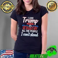 I love Trump He pisses off all the people I can't stand Ladies Tee