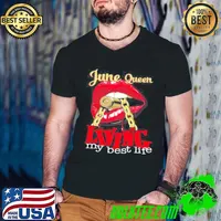 Lips june queen living my best life bullet shirt