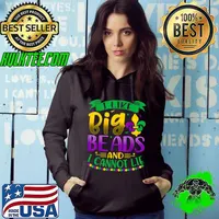 Mardi Gras Shirt 2022 I Like Big Beads And I Can Not Lie T-Shirt Hoodie