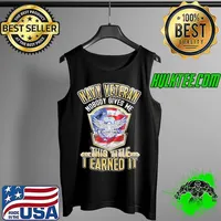 Navy Veteran, Nobody Gives Me This Title, I Earned It Tank Top