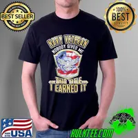Navy Veteran, Nobody Gives Me This Title, I Earned It Unisex