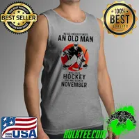 Never Underestimate An Old Man Who Loves Hockey And Was Born In November Blood Moon Shirt Tank Top