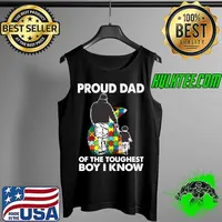 Official Proud Dad Of The Toughest Boy I Know Autism Awareness T- Tank Top