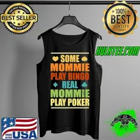Official Real Mommie Play Poker Casino Gambler Funny Gambling Mom Premium T-Shirt Tank Top