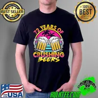 Original 72 Years of Crushing Beers Retro 80s 90s Beer 72nd Birthday T- Unisex