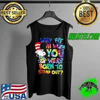 Snoopy Dr Seuss Why Fit In When You Were Born To Stand Out Hippie Autism Awareness Shirt Tank Top