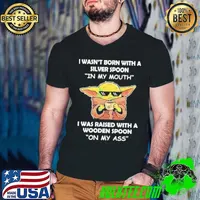 I wasn't born with a silver spoon In my mouth I was raised with a wooden spoon on my ass Baby Joda Guys V Neck
