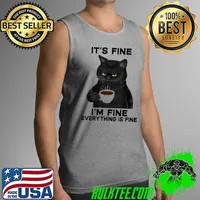 It's fine I'm fine everything is fine black cat coffee Tank Top