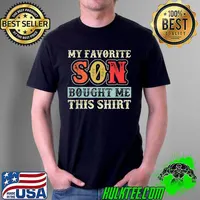 My Favorite Son Bought Me This Shirt Funny T-Shirt