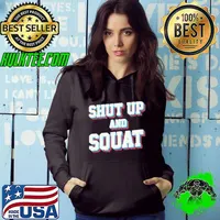Shut up and squat Hoodie