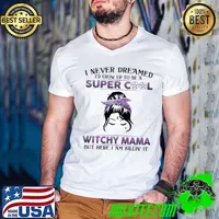 Witch - I Never Dreamed I'd Grow Up To Be A Super Cool Witchy Mama Shirt Guys V Neck