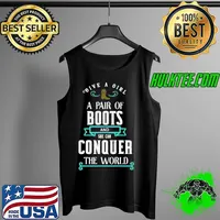 Cowboy cowgirl give a girl a pair of boots and she can conquer the world s Tank Top