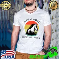 Funny Horse Riding Adult Joke Save A Horse Ride My Face T-Shirt