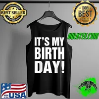 It's My Birthday Shirt for Women, Teens, Girls Birthday Gift T-Shirt Tank Top