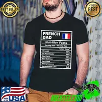 Mens French Dad Nutrition Facts Father's Day National Heritage T-Shirt