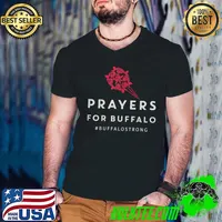 Pray For Buffalo Buffalo Strong T-Shirt