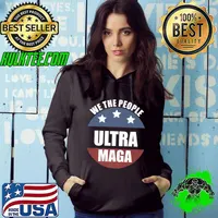 Ultra MAGA We The People Proud Republican USA Flag Premium T-Shirt Hoodie