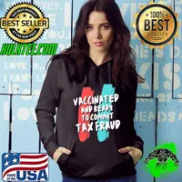 Vaccinated and ready to commit tax fraud gildan satire covid19 funny gag fashion Hoodie