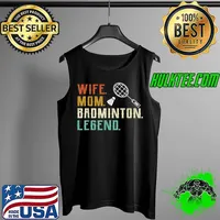 Wife Mom Badminton Legend Shuttlecock Badminton Player Women T-Shirt Tank Top