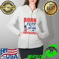 Born free but now I'm expensive 4th of july s Full Zip Hooded