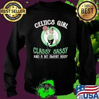 Celtics Girl Classy Sassy And A Bit Smart Assy Shirt Sweater