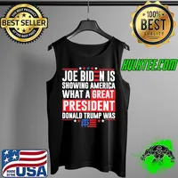Joe biden is showing america what a great president donald trump was s Tank Top