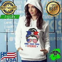 Mind Your Own Uterus My Body My Choice Women Messy Bun Usa flag T-Shirt Hoodie
